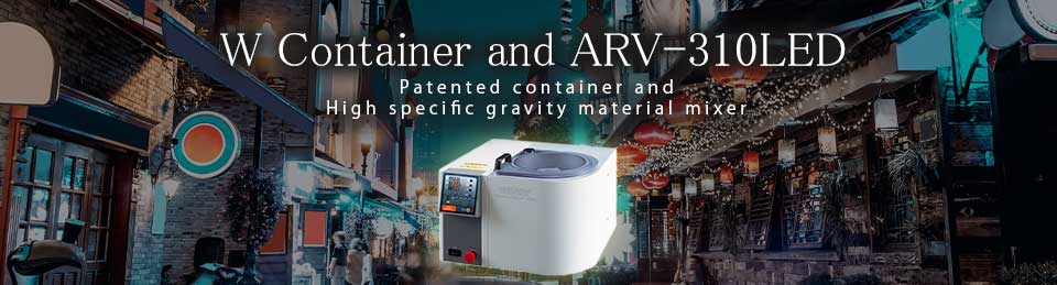 Illuminating a dimly lit town — Background of the Development of the W Container and ARV-310LED