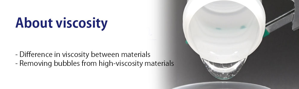 About Viscosity — Difference in viscosity seen with your own eyes